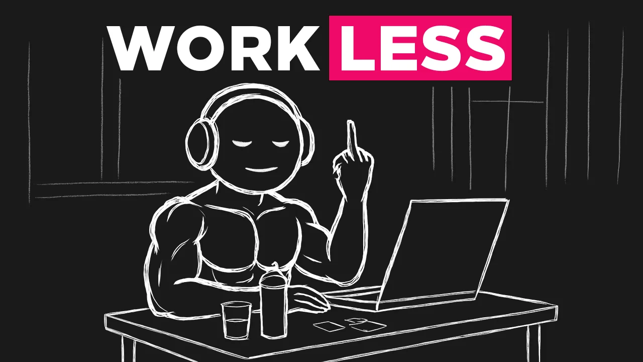 Work Less